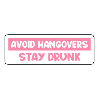 Avoid Hangovers Stay Drunk Sticker (Pink)